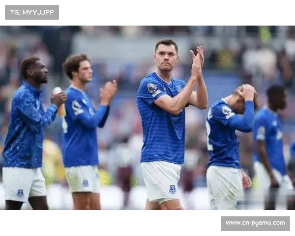 埃弗顿防守体系陷入危机 连续失球暴露球队防线隐患 埃弗顿防守体系陷入危机 连续失球暴露球队防线隐患